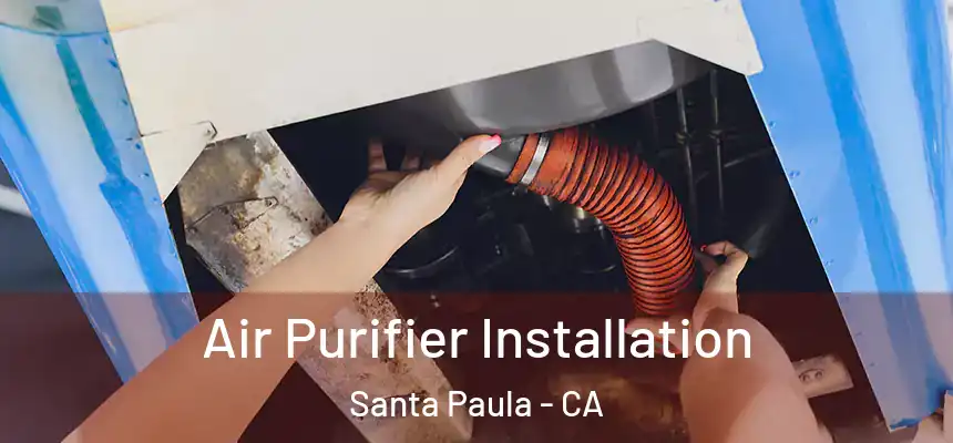 Air Purifier Installation Santa Paula - CA