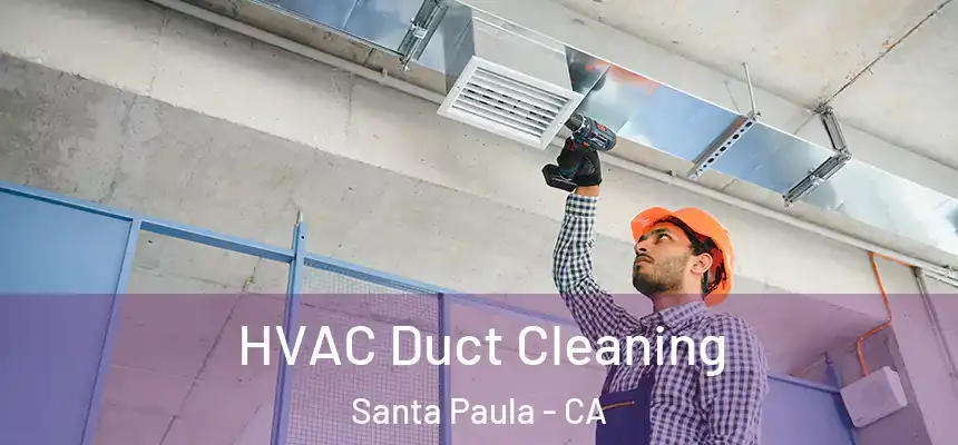 HVAC Duct Cleaning Santa Paula - CA