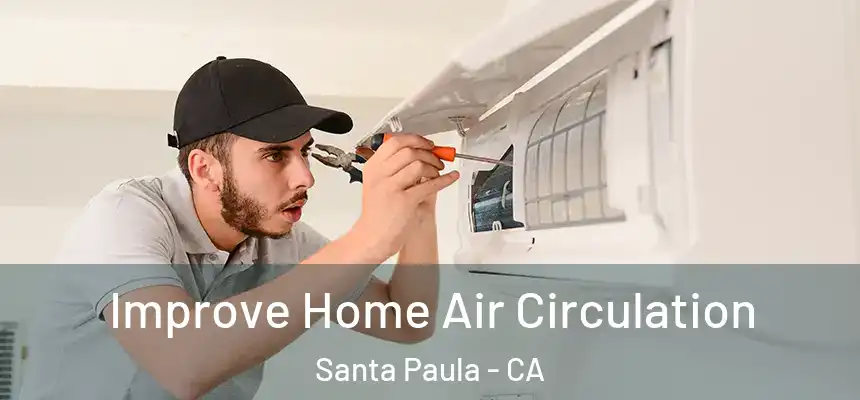  Improve Home Air Circulation Santa Paula - CA